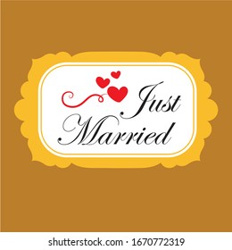 just married  label is a piece of paper,plastic film,cloth,metal or other material affixed to a container or product.
