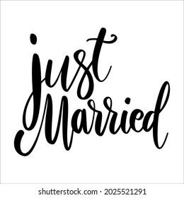 Just married. Lettering phrase on white background. Design element for greeting card, t shirt, poster. Vector illustration