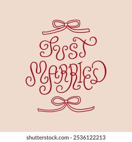 Just married lettering quote and ribbons. Vector illustration of calligraphy hand drawn phrase and bows. Clipart for greeting cards and wedding invitations