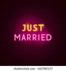 Just Married Neon Sign. Vector Illustration of Love Promotion.