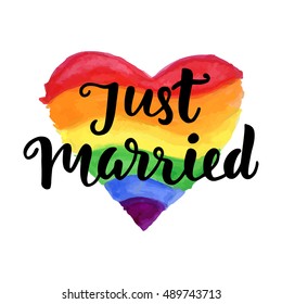 Just Married phrase on bright watercolor rainbow heart. Gay rights concept. Vector hand lettering, homosexuality emblem. Banner, poster, placard, invitation card typographic design