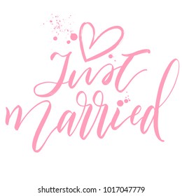 Just Married with pink heart hand drawn calligraphy inscription 