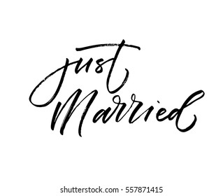 Just married postcard. Wedding phrase. Ink illustration. Modern brush calligraphy. Isolated on white background. 