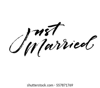 Just married postcard. Wedding phrase. Ink illustration. Modern brush calligraphy. Isolated on white background. 