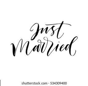Just married postcard. Weddings lettering. Ink illustration. Modern brush calligraphy. Isolated on white background. 