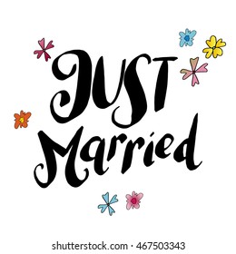 just married templates, labels, card. Wedding invitation with hand drawn lettering, flowers in simple style, Isolated