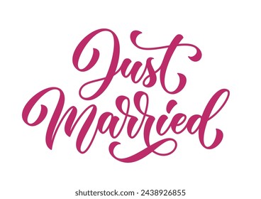 Just married text isolated on white background for wedding. Handwritten lettering composition. Vector just married hand lettering.