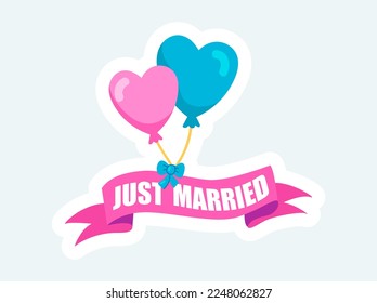 Just married text ribbon with and balloons. Wedding celebration. Vector illustration in cartoon sticker design