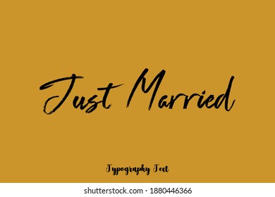Just Married Typescript  Brush Calligraphy Text On Yellow Background