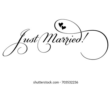 Just Married. Vector Handmade Calligraphy with Two Hearts. Elegant Hand Drawn Lettering for Title, Heading, Photo Overlay, Wedding Invitation. Black Text Isolated on White.