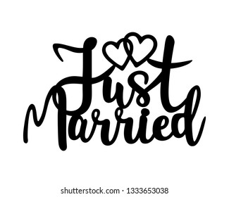 Just married Wedding cake topper, Decor vector design, calligraphy pattern, handwritten. Perfect for scrap booking, poster, textile, photo zone. Vector illustration, template for laser or milling cut.