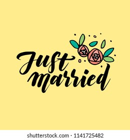 Just Married. Wedding hand written lettering / Calligraphy