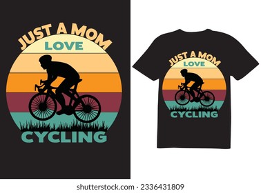 just a mom love cycling, T-shirt desig ,cycling