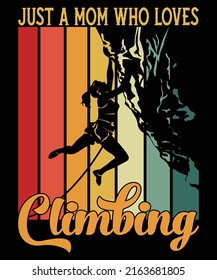 Just a mom who loves climbing t-shirt design | Vintage climbing t-shirt design