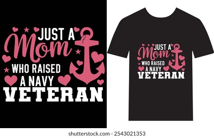 Apenas uma mãe que criou uma camiseta de veterano da Marinha - Projeto militar orgulhoso em T para famílias patrióticas e apoio de veteranos da Marinha