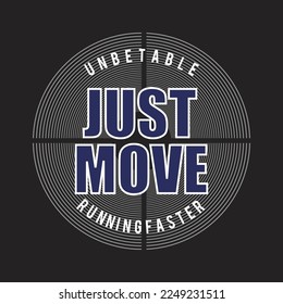 just move unbeatable design typography vector illustration for print