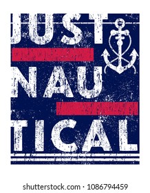 Just nautical.Slogan .T shirt print.