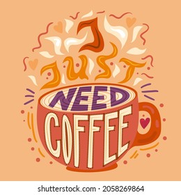 I just need coffee drink calligraphy phrase vector