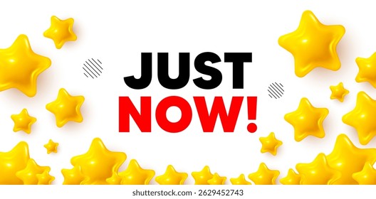 Just now winner banner with 3d stars. Golden stars banner. Just now tag. Special offer sign. Sale promotion symbol. Review rate background. Vector