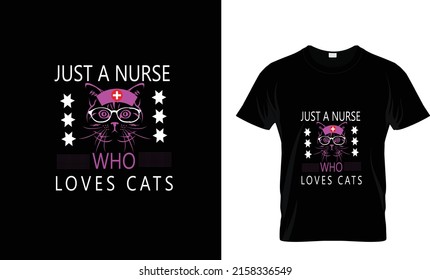 JUST A NURSE ...CATS T SHIRT