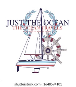 Just the ocean.Slogan.Can be used as t shirt printing design.