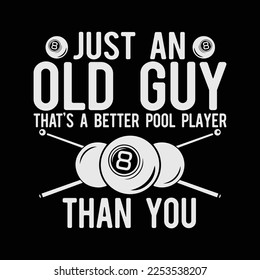 Just an old guy that's a better pool player than you