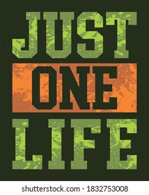 Just one life design typography vector splash color illustration 