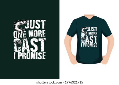 Just one more cast fishing vector t shirt design