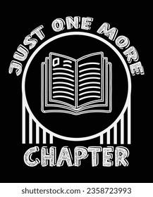 Just one more chapter Happy back to school t shirt template, back to school Costume shirt design