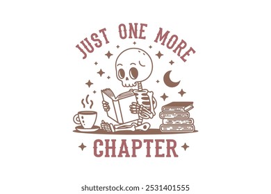 Just one more Chapter, Reading Book Typography T shirt design 