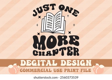  Just One More Chapter t-shirt design vector file. 
