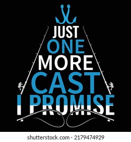 Just one more fish I promise Fishing t shirt and mug design vector illustration
