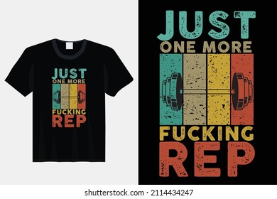 Just One More Fitness Gym Vector T Shirt