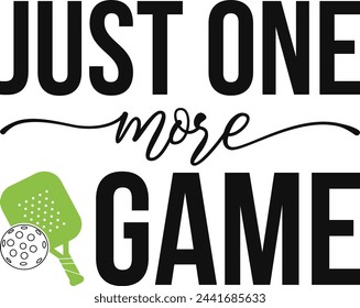 Just one more game T-Shirt Design