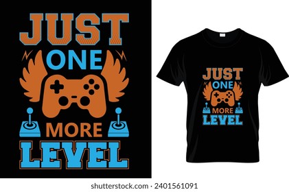 Just  one more  level Gaming T-Shirt Design Template 