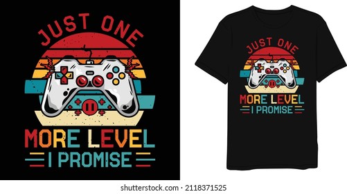 Just One More Level I Promise Saying Retro Vintage Game T-shirt Design