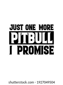 sólo un pitbull más lo prometo. Diseño de afiches de tipografía dibujada a mano. Vector Premium.