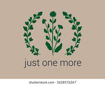 Just one more plants vibes minimal vector design