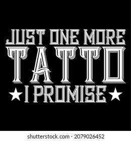 Just One More Tattoo Vector Design