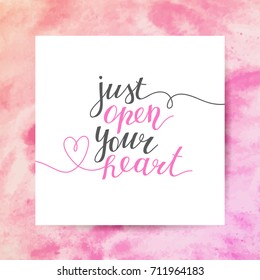 just open your heart, handwritten text, vector lettering