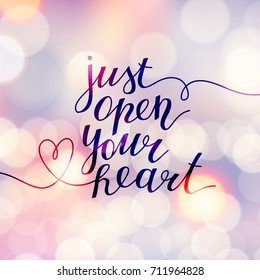 just open your heart, handwritten text, vector lettering