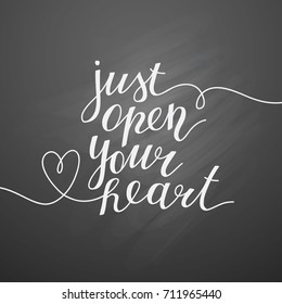 just open your heart, handwritten text, vector lettering
