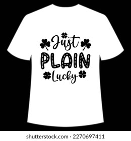 Just Plain Lucky St. Patrick's Day Shirt Print Template, Lucky Charms, Irish, everyone has a little luck Typography Design