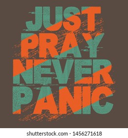 Just pray never panic t shirt illustration vector design full editable psd