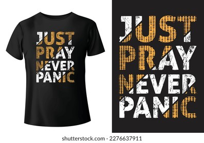 just pray never panic typography t-shirt design and vector-template
