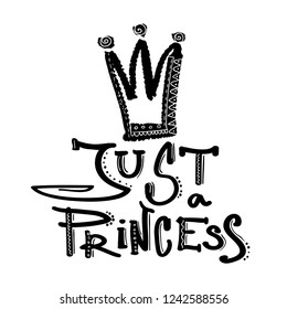 Just princess. Girlish lettering composition with crown. 