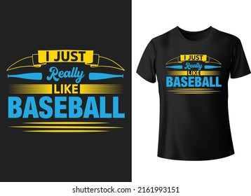 I just really like baseball t-shirt typography t-shirt design