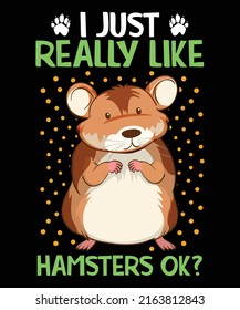 I Just Really Like Hamsters Ok?