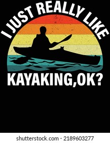 I Just Really Like Kayaking, Ok