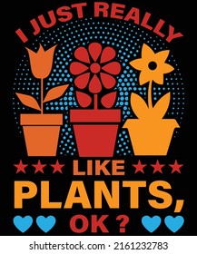 I JUST REALLY LIKE PLANTS